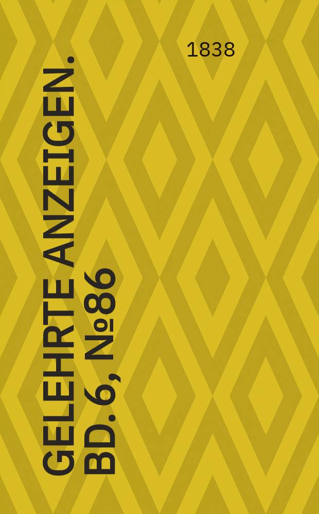 Gelehrte Anzeigen. Bd. 6, № 86