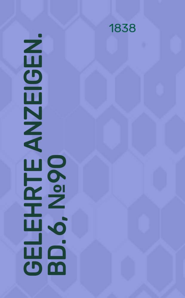 Gelehrte Anzeigen. Bd. 6, № 90