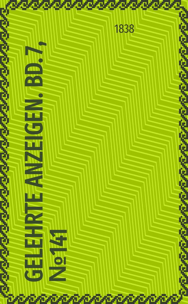 Gelehrte Anzeigen. Bd. 7, № 141