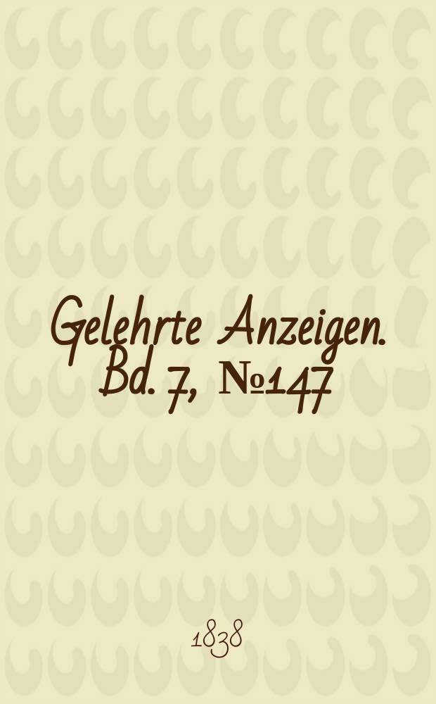 Gelehrte Anzeigen. Bd. 7, № 147