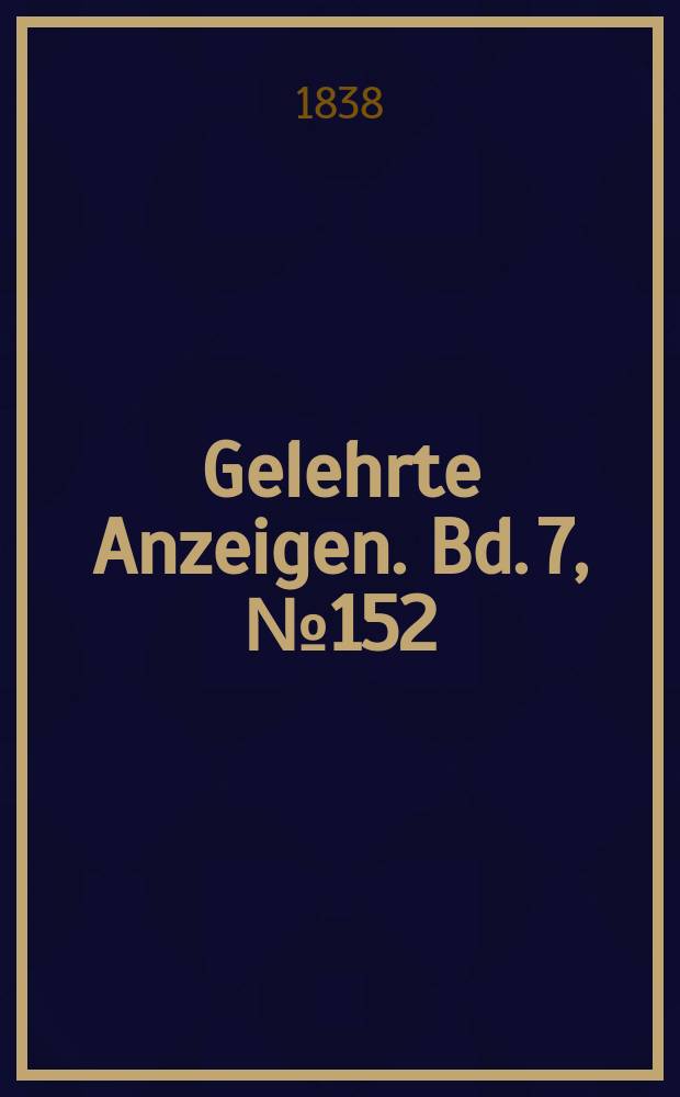 Gelehrte Anzeigen. Bd. 7, № 152