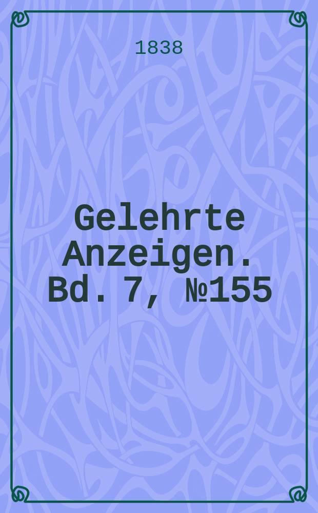Gelehrte Anzeigen. Bd. 7, № 155