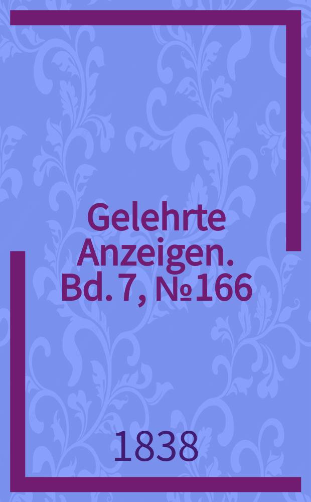 Gelehrte Anzeigen. Bd. 7, № 166