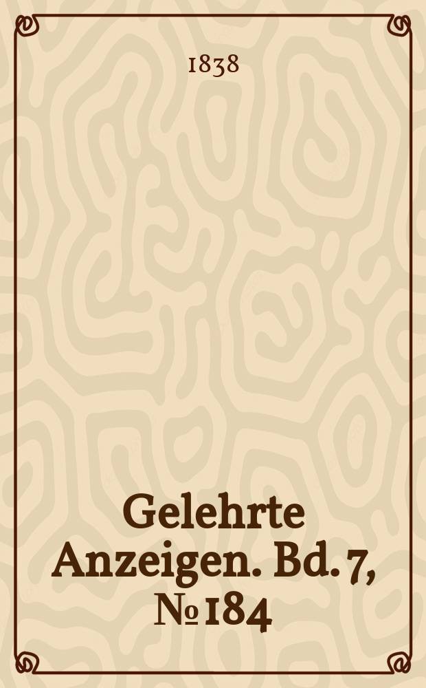 Gelehrte Anzeigen. Bd. 7, № 184