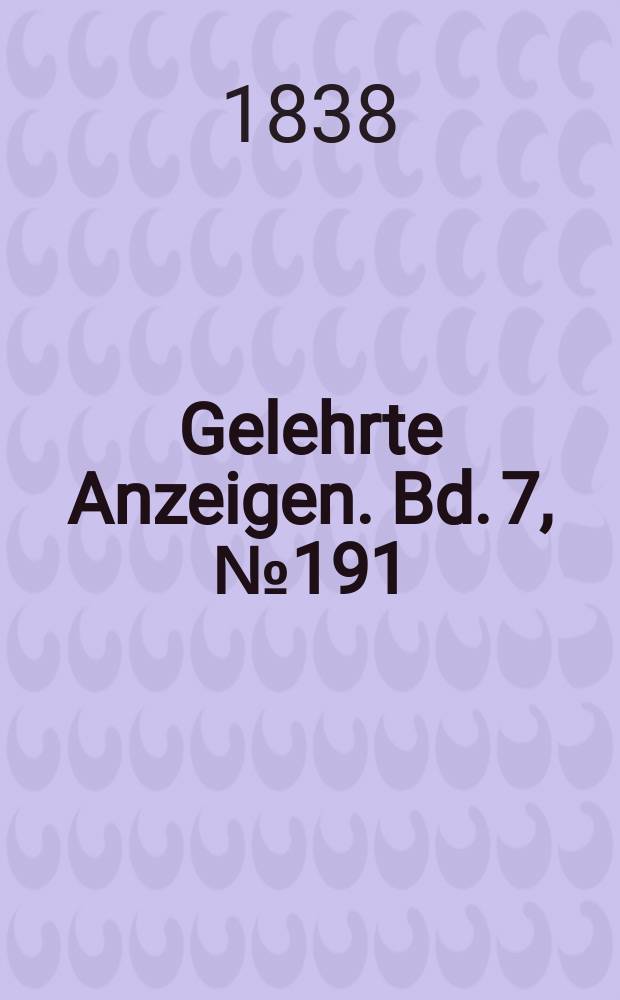 Gelehrte Anzeigen. Bd. 7, № 191