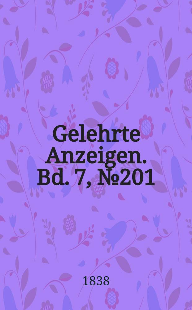 Gelehrte Anzeigen. Bd. 7, № 201