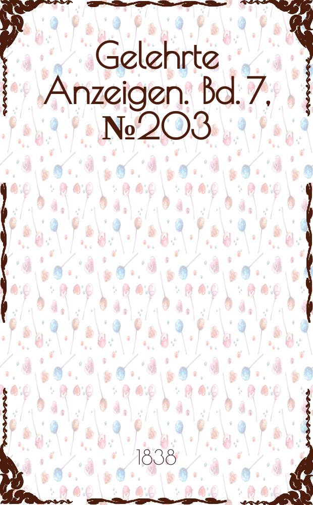 Gelehrte Anzeigen. Bd. 7, № 203