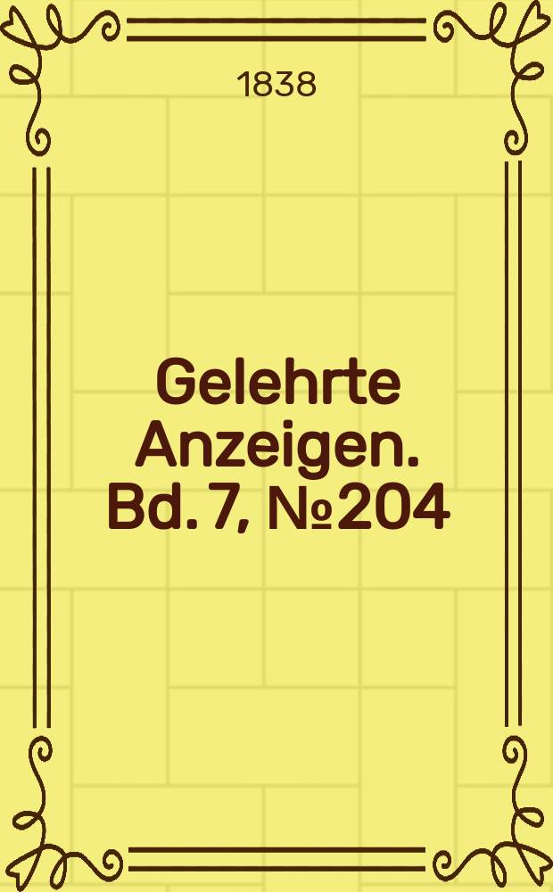 Gelehrte Anzeigen. Bd. 7, № 204