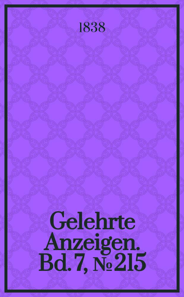 Gelehrte Anzeigen. Bd. 7, № 215