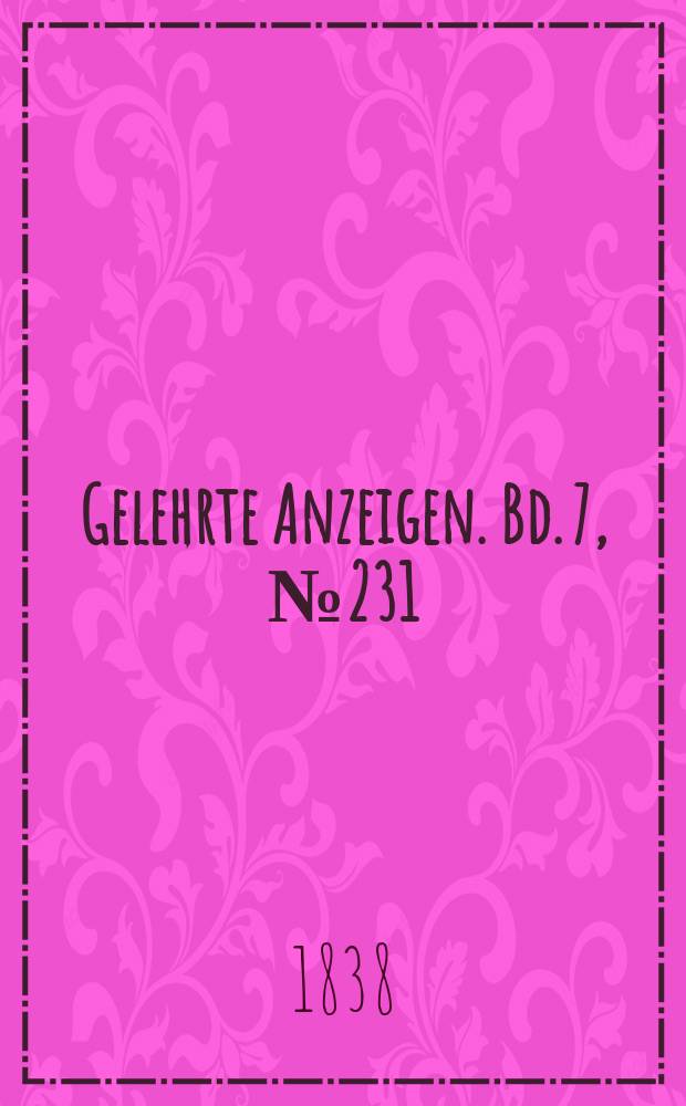 Gelehrte Anzeigen. Bd. 7, № 231