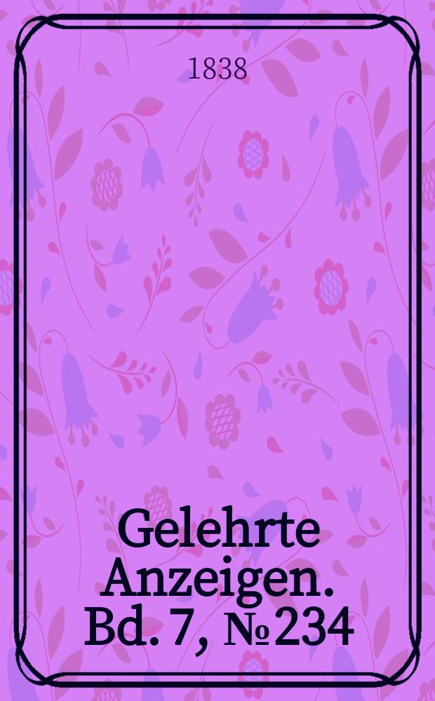 Gelehrte Anzeigen. Bd. 7, № 234