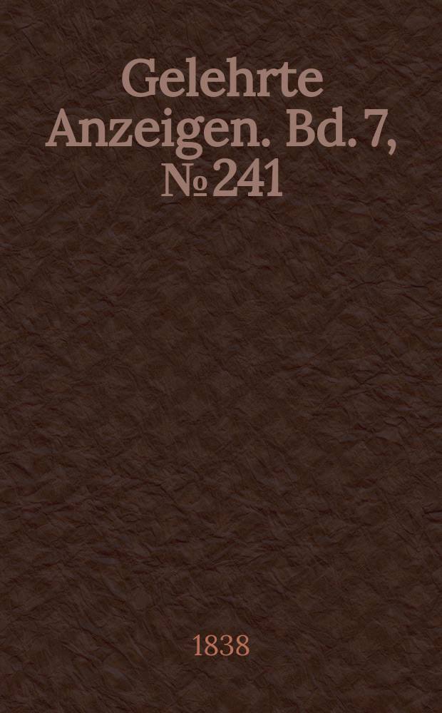 Gelehrte Anzeigen. Bd. 7, № 241