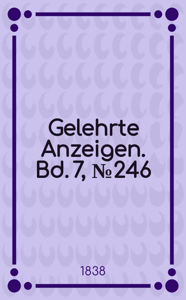 Gelehrte Anzeigen. Bd. 7, № 246