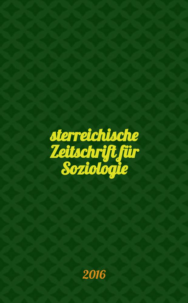 Österreichische Zeitschrift für Soziologie : ÖZS. Jg. 41, 2016, H. 1 : Mobilität