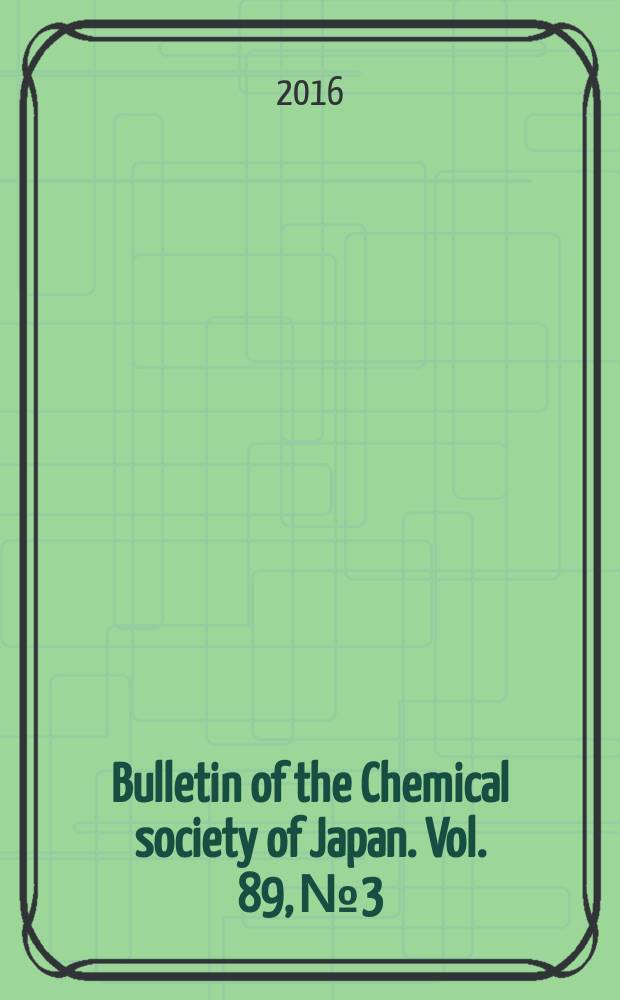 Bulletin of the Chemical society of Japan. Vol. 89, № 3