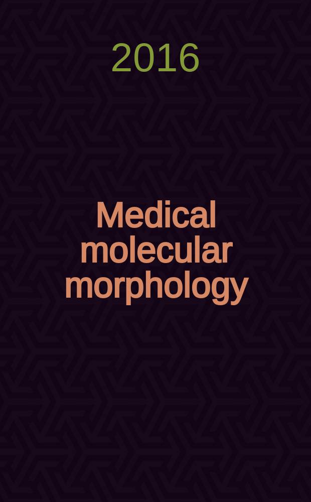 Medical molecular morphology : Formerly Medical electron microscopy Official journal of the Japan society for clinical molecular morphology. Vol. 49, № 1