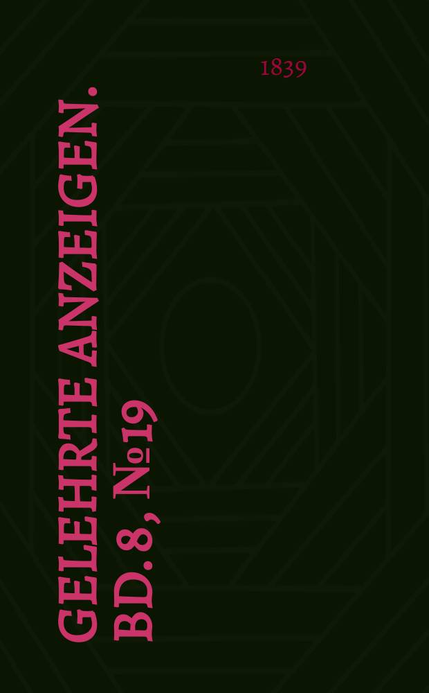 Gelehrte Anzeigen. Bd. 8, № 19