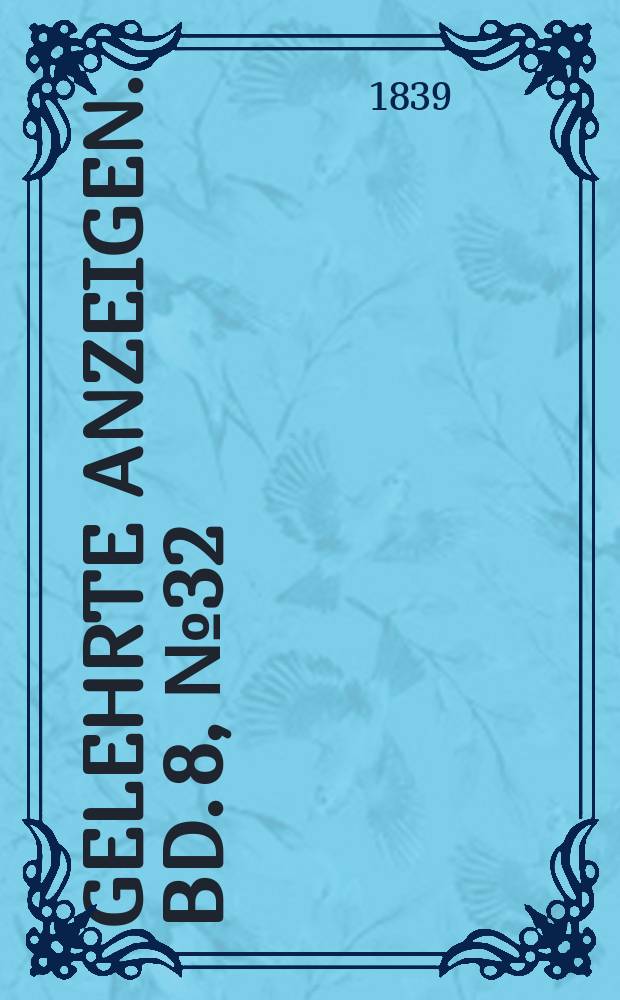 Gelehrte Anzeigen. Bd. 8, № 32