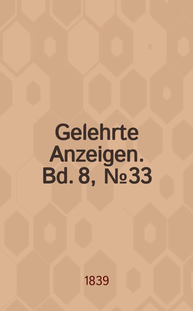 Gelehrte Anzeigen. Bd. 8, № 33
