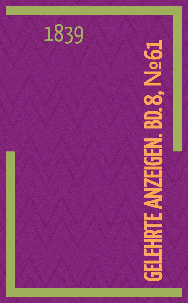 Gelehrte Anzeigen. Bd. 8, № 61