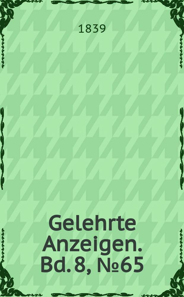 Gelehrte Anzeigen. Bd. 8, № 65