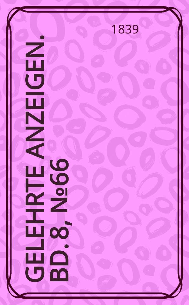Gelehrte Anzeigen. Bd. 8, № 66