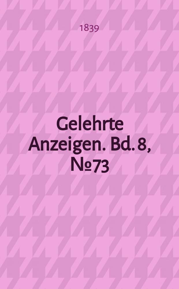 Gelehrte Anzeigen. Bd. 8, № 73