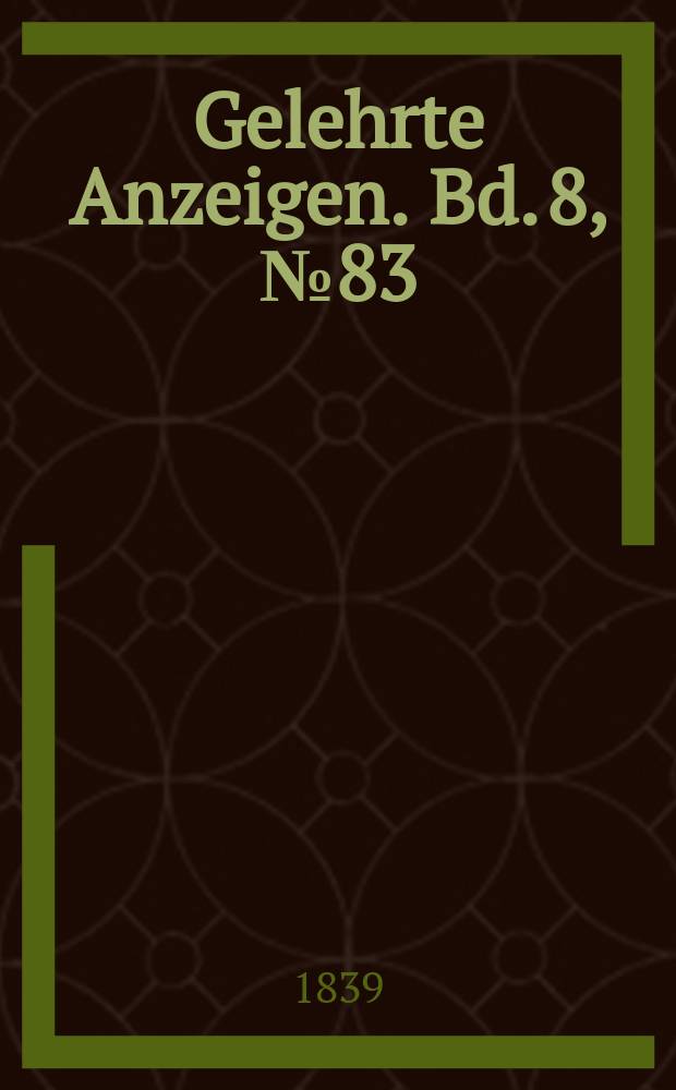 Gelehrte Anzeigen. Bd. 8, № 83