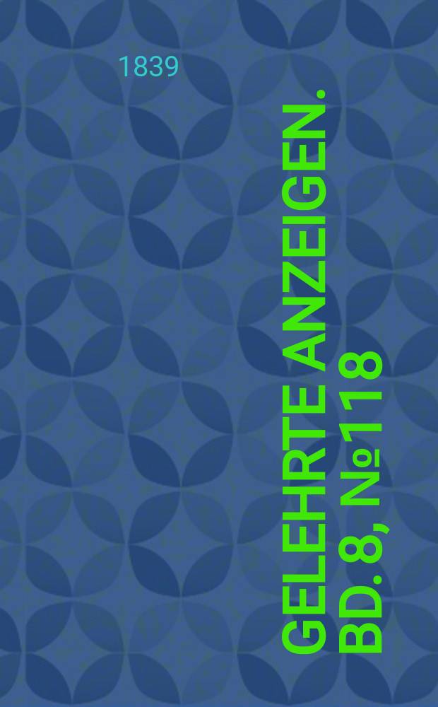 Gelehrte Anzeigen. Bd. 8, № 118