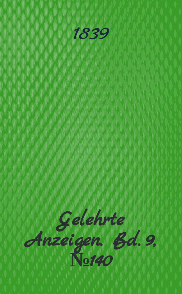 Gelehrte Anzeigen. Bd. 9, № 140