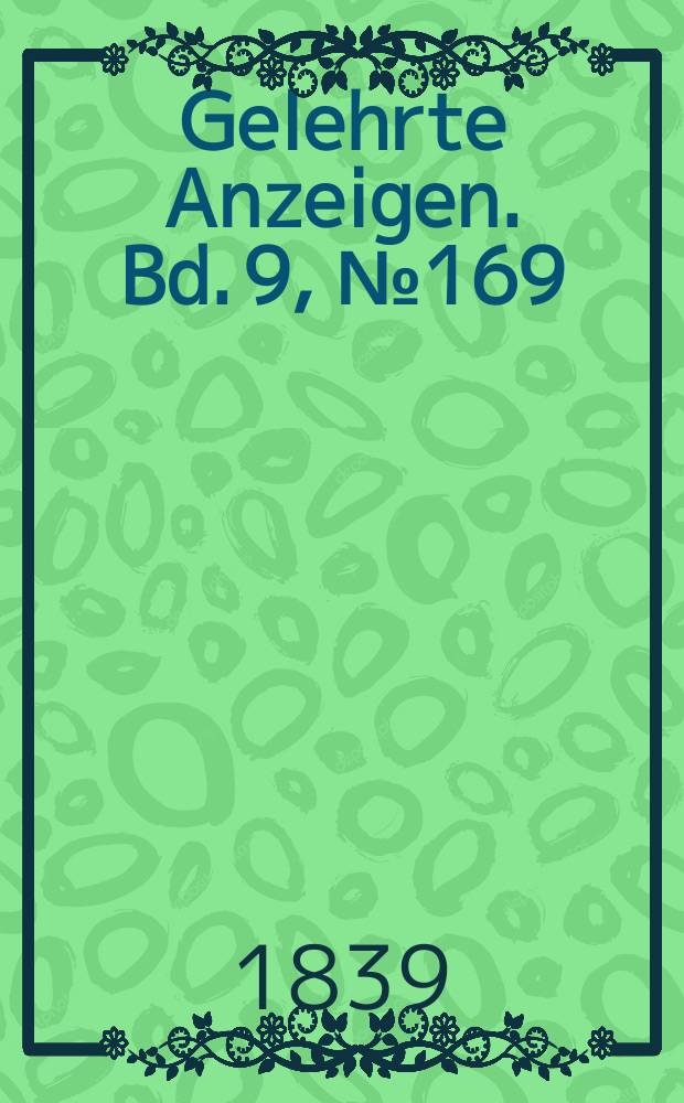 Gelehrte Anzeigen. Bd. 9, № 169