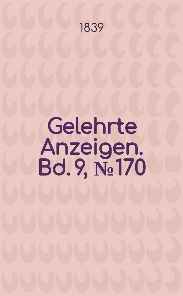 Gelehrte Anzeigen. Bd. 9, № 170