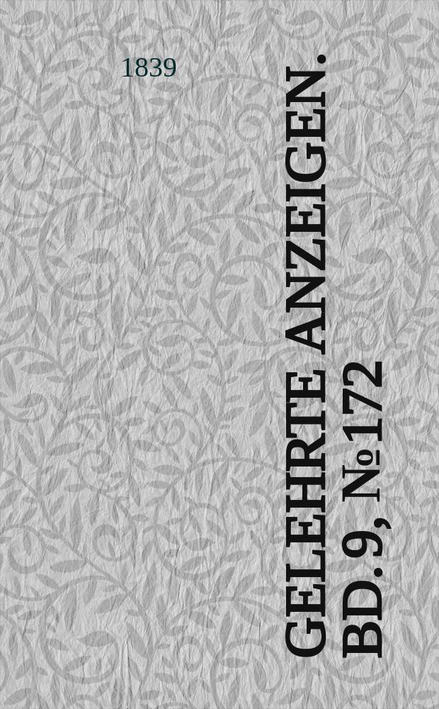 Gelehrte Anzeigen. Bd. 9, № 172