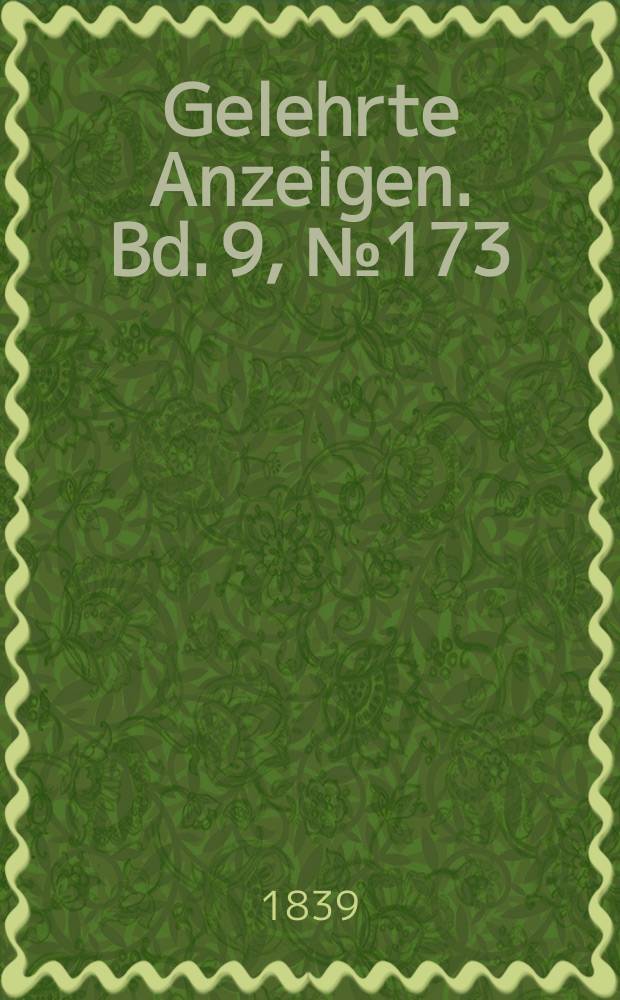 Gelehrte Anzeigen. Bd. 9, № 173