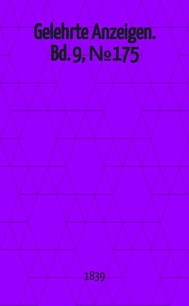 Gelehrte Anzeigen. Bd. 9, № 175