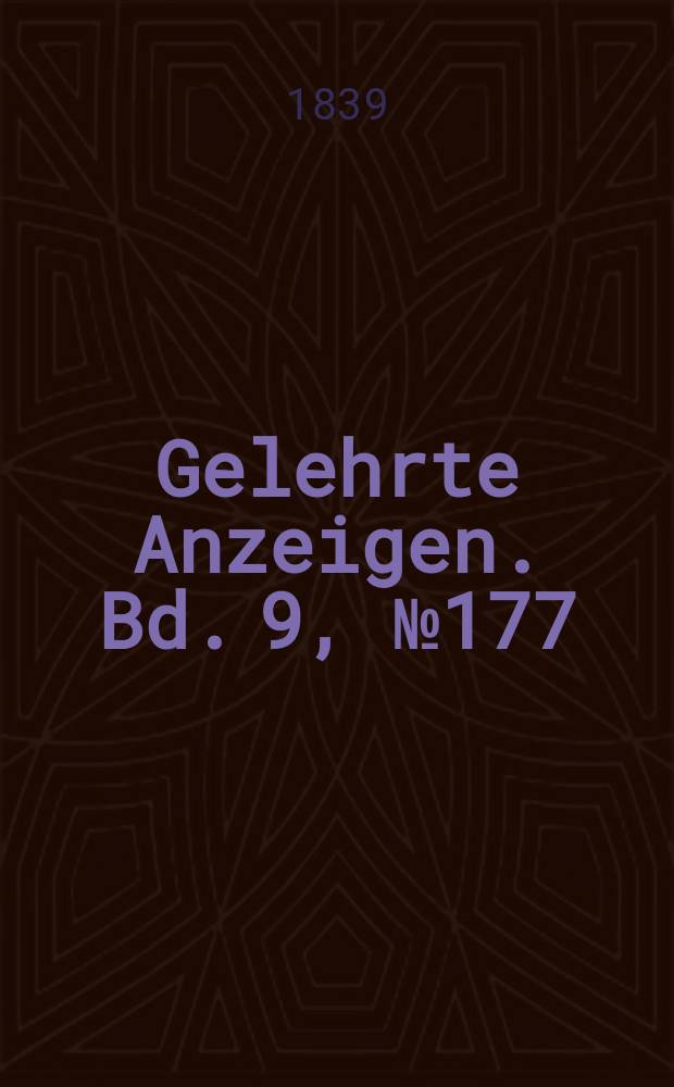 Gelehrte Anzeigen. Bd. 9, № 177