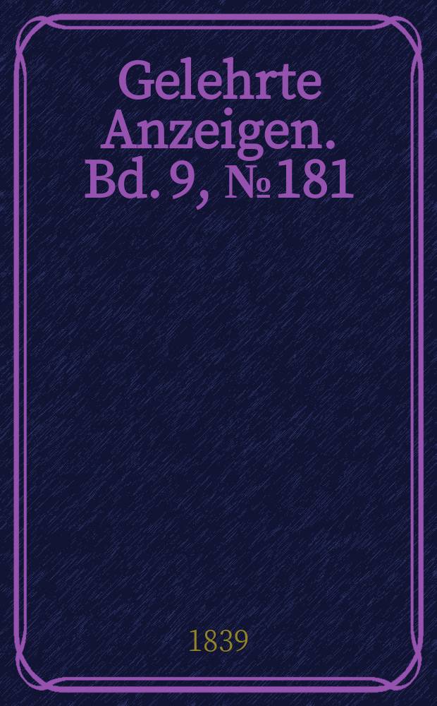 Gelehrte Anzeigen. Bd. 9, № 181