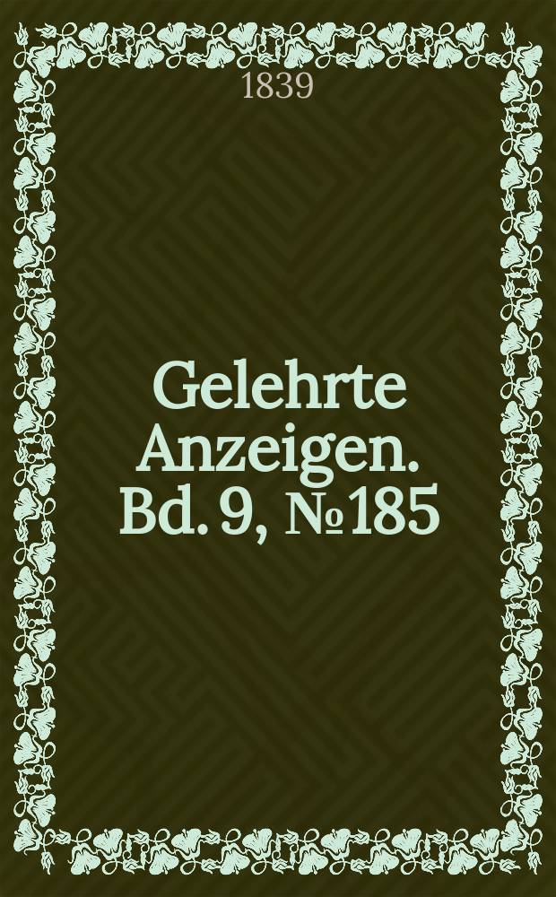 Gelehrte Anzeigen. Bd. 9, № 185