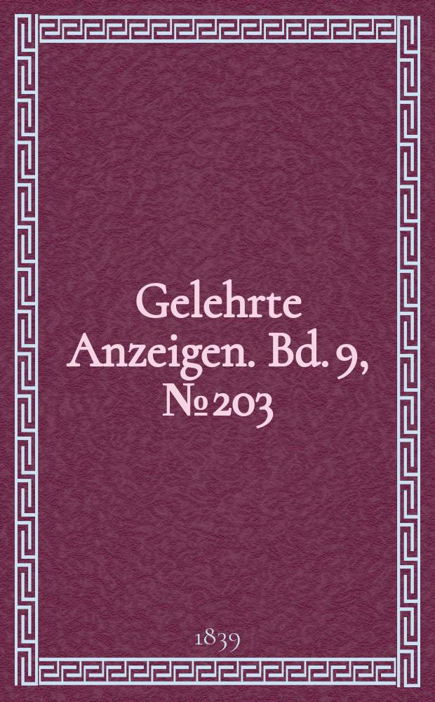 Gelehrte Anzeigen. Bd. 9, № 203