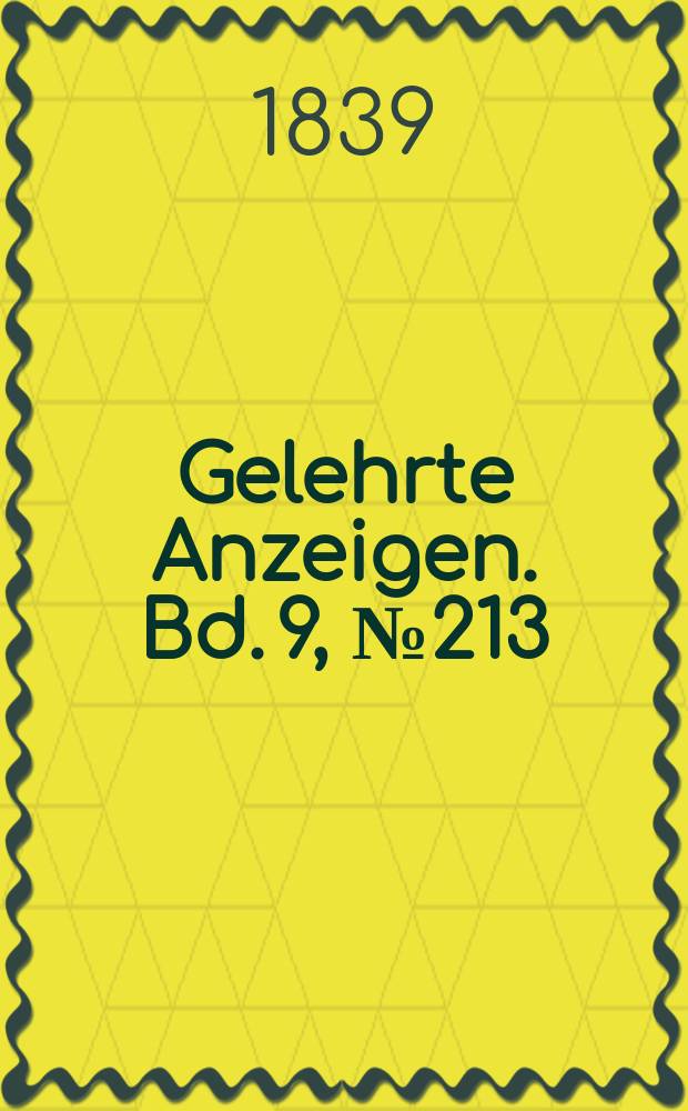 Gelehrte Anzeigen. Bd. 9, № 213