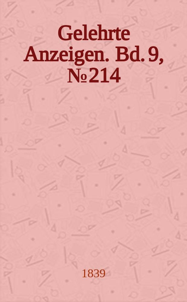 Gelehrte Anzeigen. Bd. 9, № 214