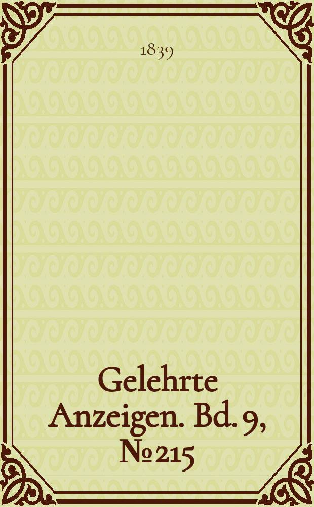 Gelehrte Anzeigen. Bd. 9, № 215