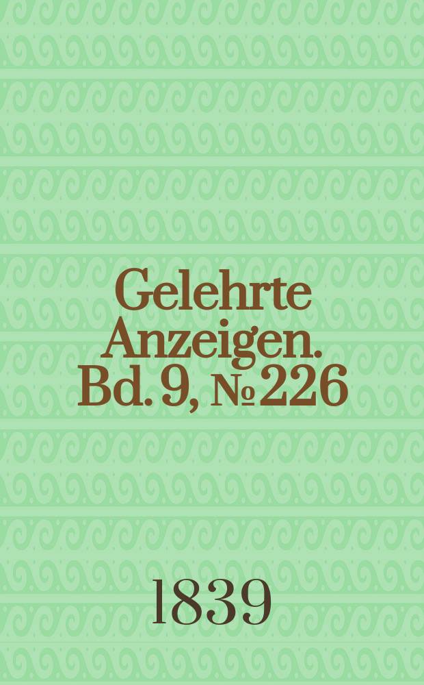 Gelehrte Anzeigen. Bd. 9, № 226