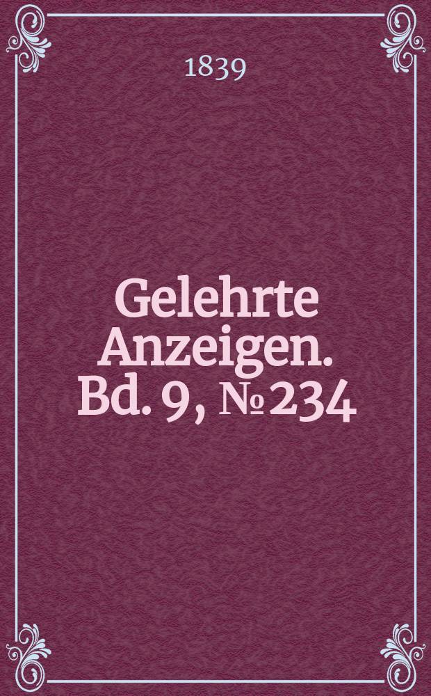 Gelehrte Anzeigen. Bd. 9, № 234