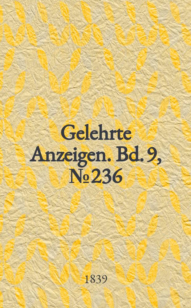 Gelehrte Anzeigen. Bd. 9, № 236