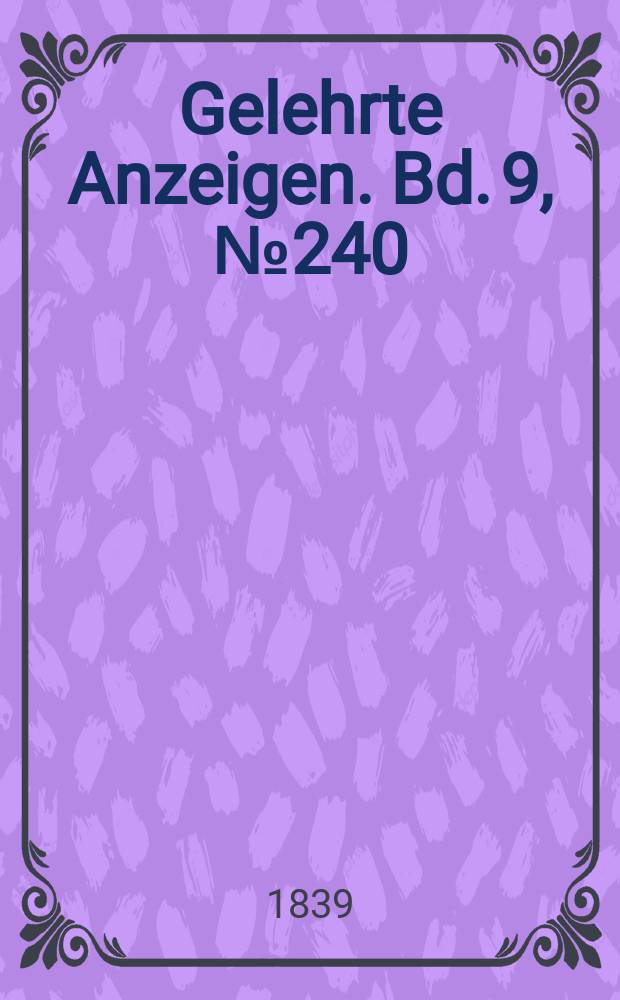 Gelehrte Anzeigen. Bd. 9, № 240
