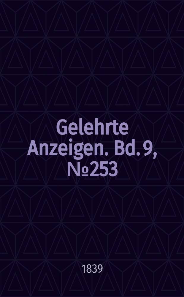 Gelehrte Anzeigen. Bd. 9, № 253