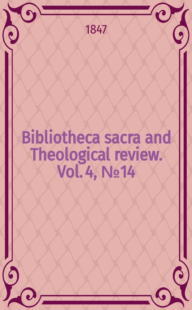 Bibliotheca sacra and Theological review. Vol. 4, № 14