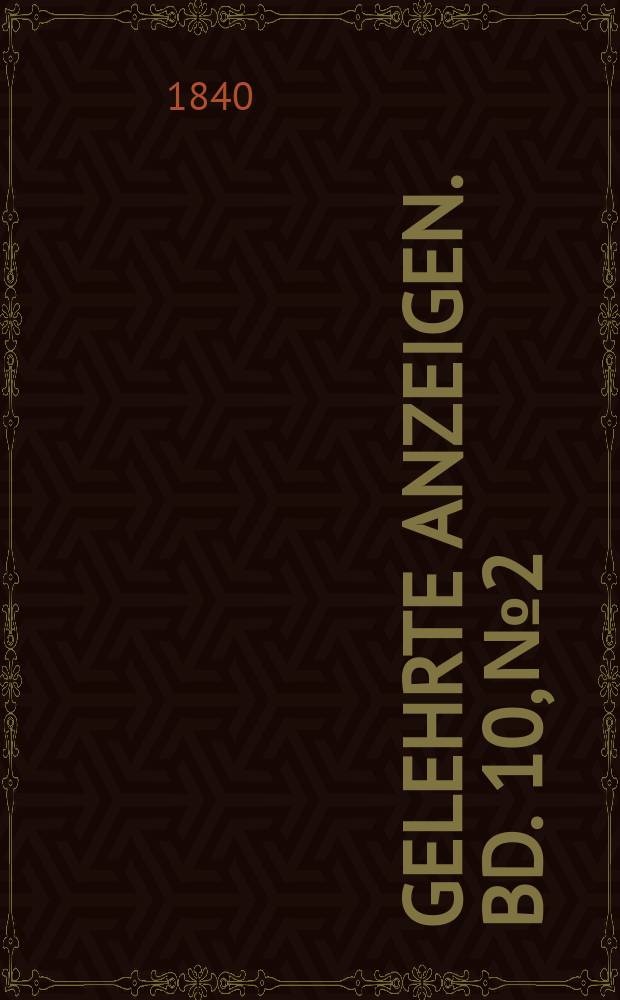 Gelehrte Anzeigen. Bd. 10, № 2