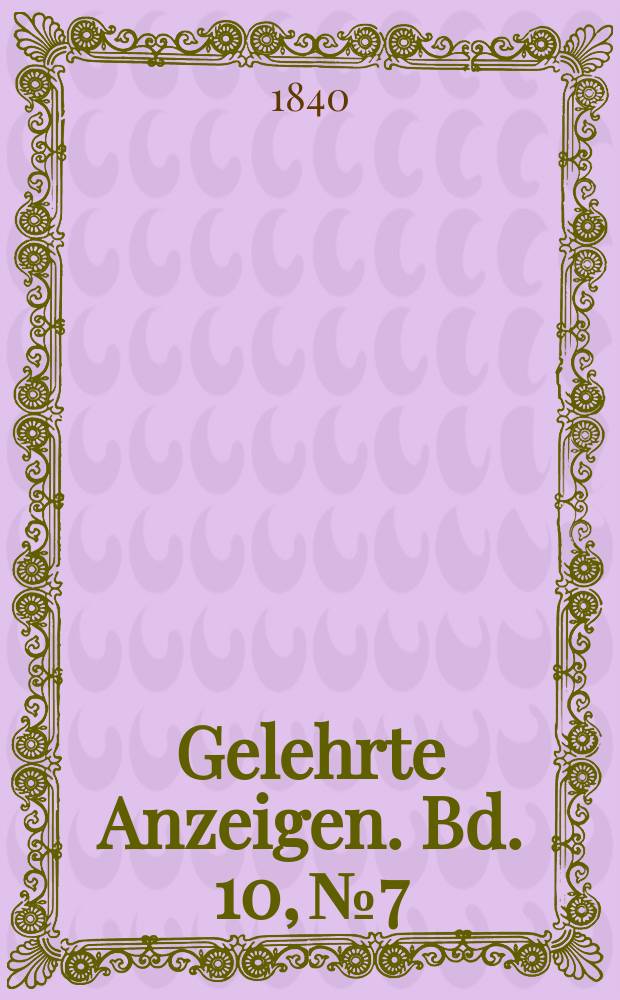 Gelehrte Anzeigen. Bd. 10, № 7